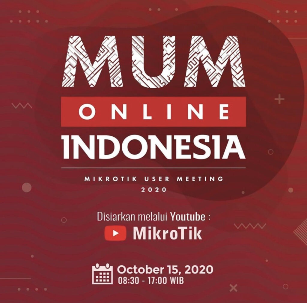 october 2020, mikrotik user meeting (mum) online indonesia, October 2020, Mikrotik User Meeting (MUM) Online Indonesia